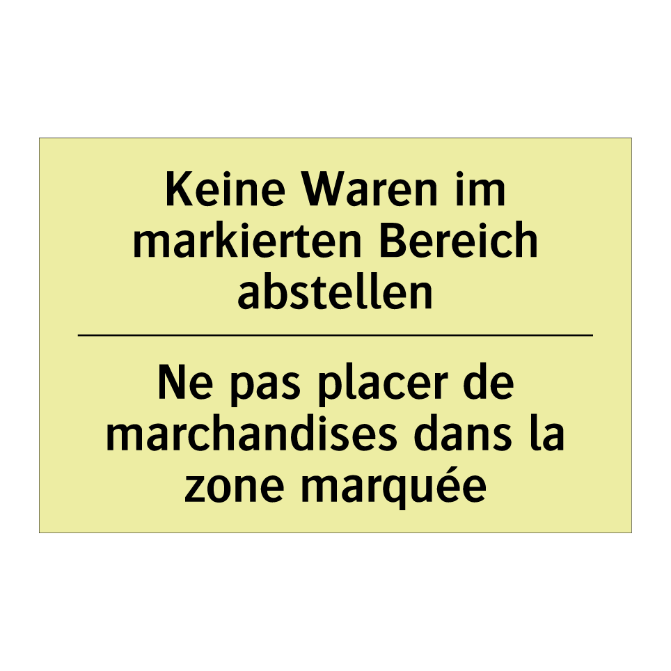 Keine Waren im markierten Bereich /.../ - Ne pas placer de marchandises /.../