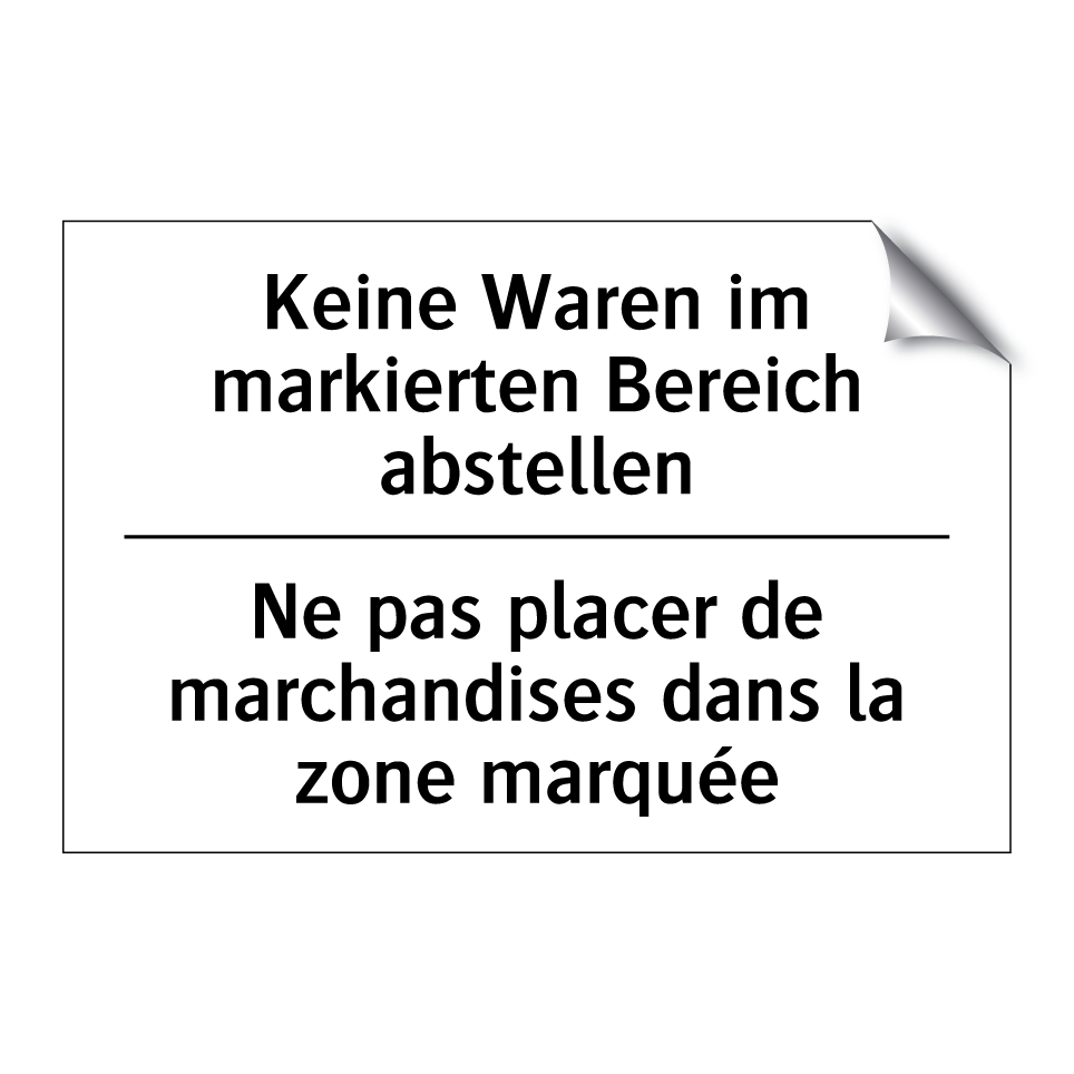 Keine Waren im markierten Bereich /.../ - Ne pas placer de marchandises /.../