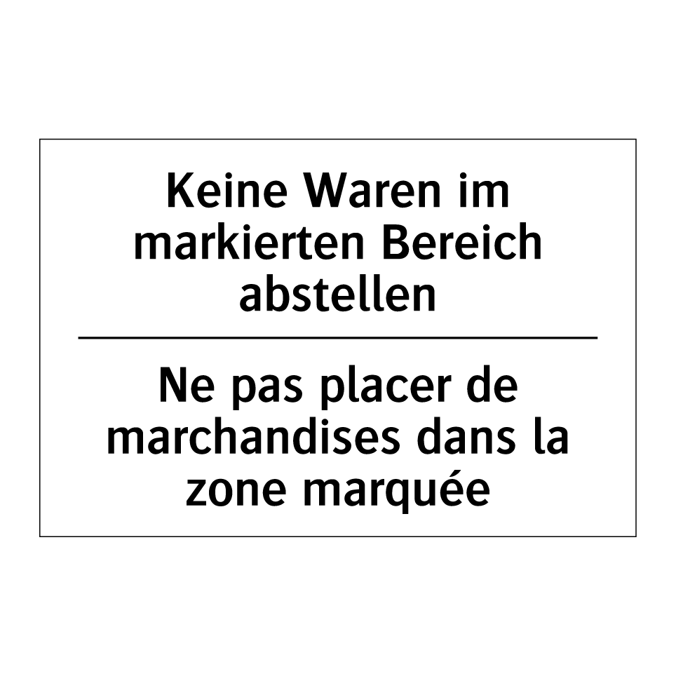 Keine Waren im markierten Bereich /.../ - Ne pas placer de marchandises /.../