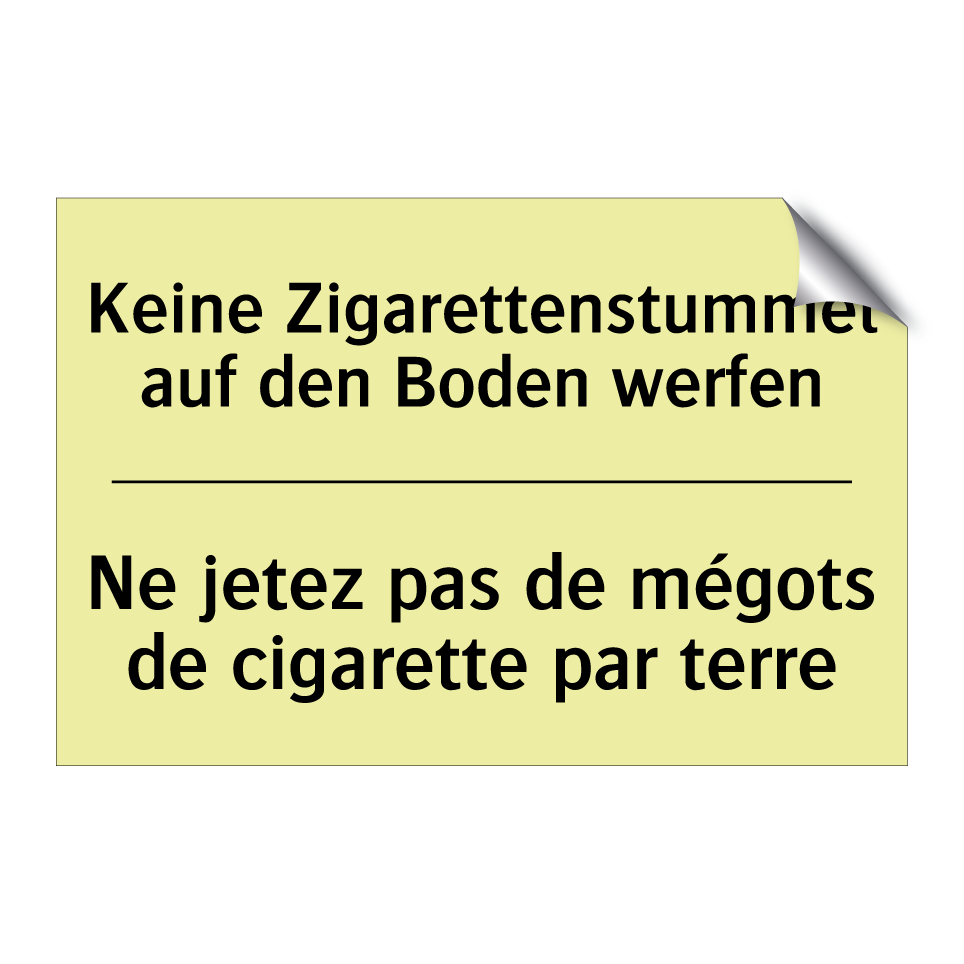 Keine Zigarettenstummel auf den /.../ - Ne jetez pas de mégots de cigarette /.../