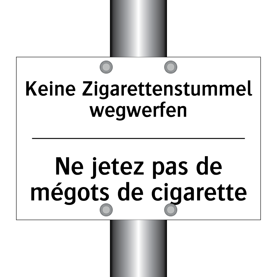 Keine Zigarettenstummel wegwerfen /.../ - Ne jetez pas de mégots de cigarette /.../