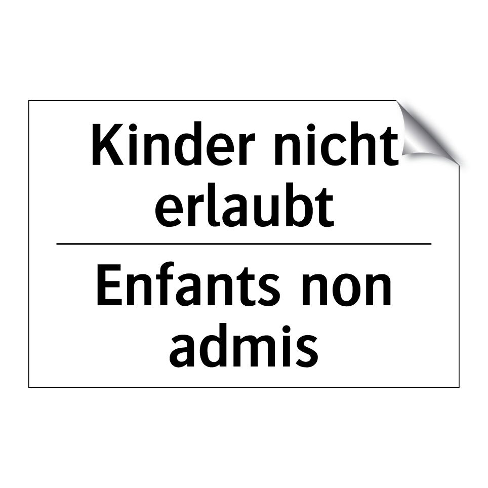 Kinder nicht erlaubt - Enfants non admis