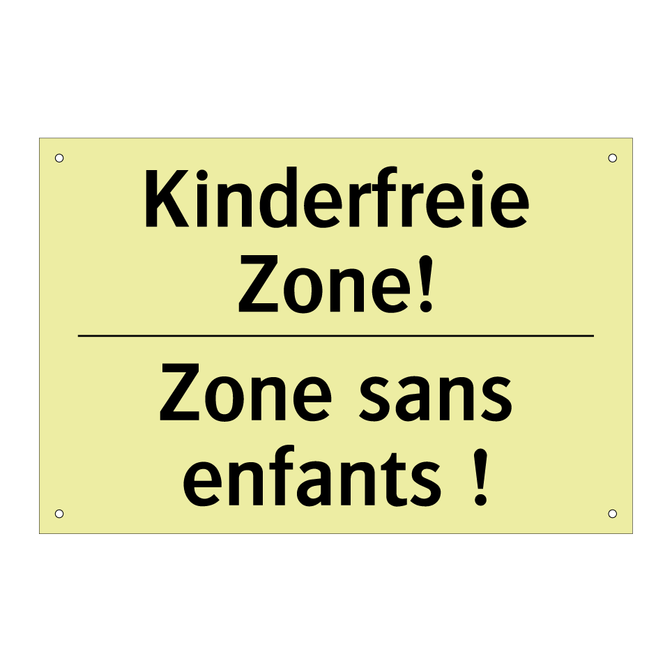 Kinderfreie Zone! - Zone sans enfants !