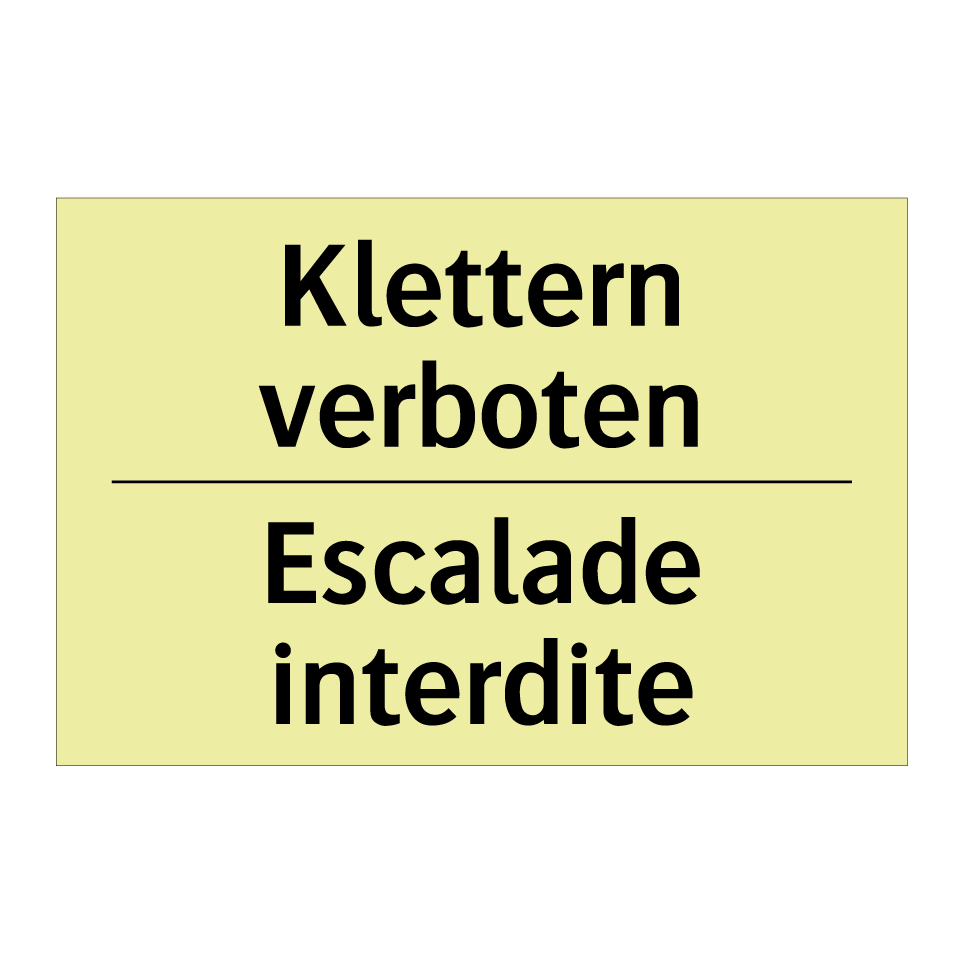 Klettern verboten - Escalade interdite