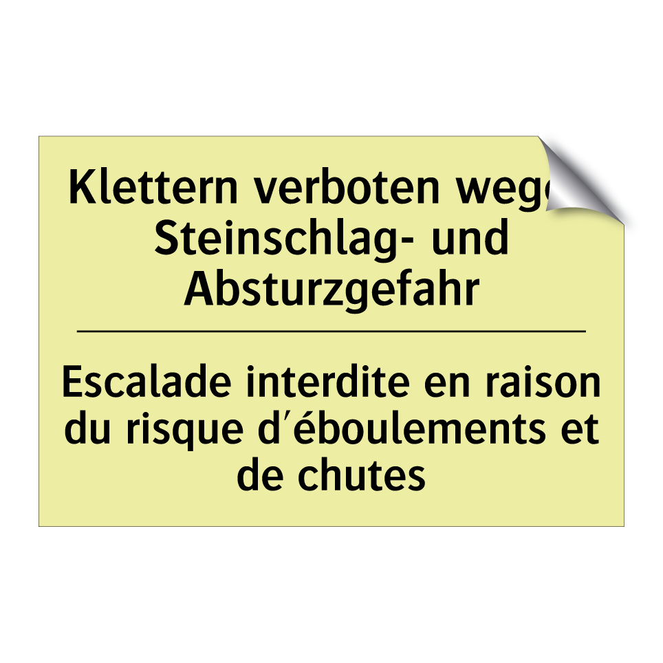 Klettern verboten wegen Steinschlag- /.../ - Escalade interdite en raison du /.../