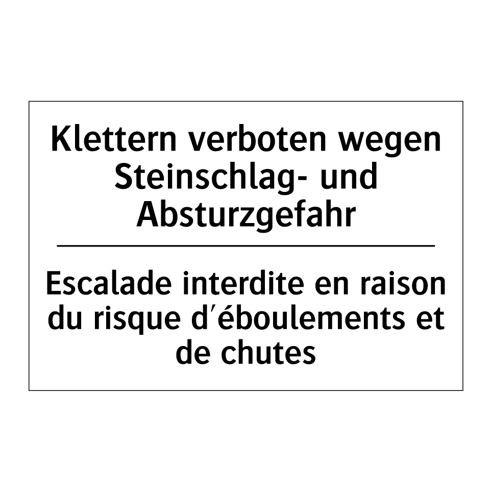 Klettern verboten wegen Steinschlag- /.../ - Escalade interdite en raison du /.../