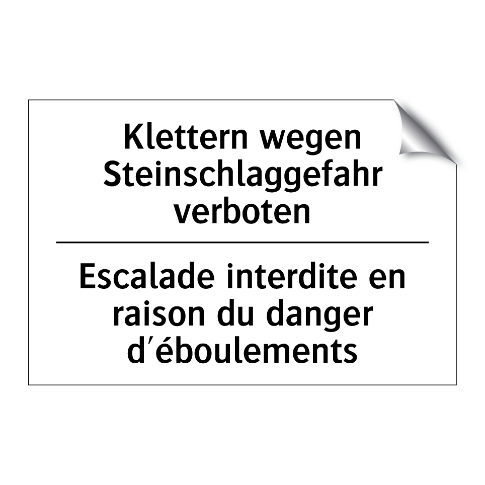 Klettern wegen Steinschlaggefahr /.../ - Escalade interdite en raison du /.../