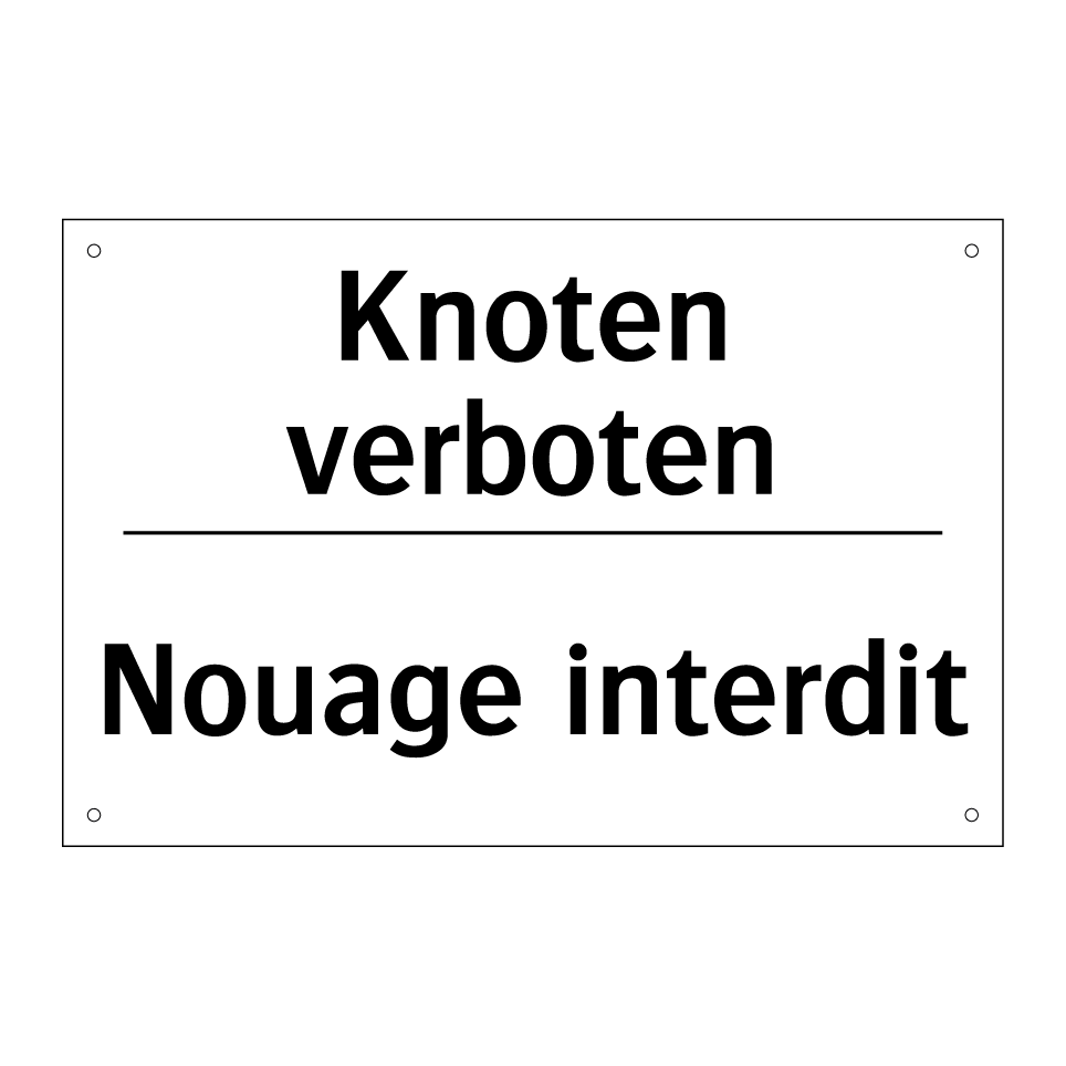 Knoten verboten - Nouage interdit