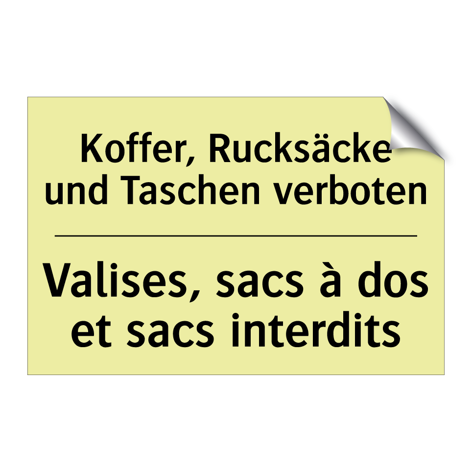 Koffer, Rucksäcke und Taschen /.../ - Valises, sacs à dos et sacs interdits /.../