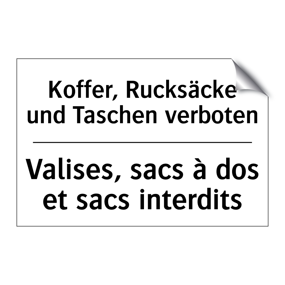 Koffer, Rucksäcke und Taschen /.../ - Valises, sacs à dos et sacs interdits /.../