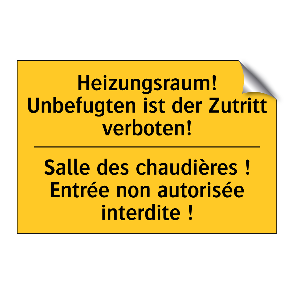 Heizungsraum! Unbefugten ist der  /.../ - Salle des chaudières ! Entrée  /.../