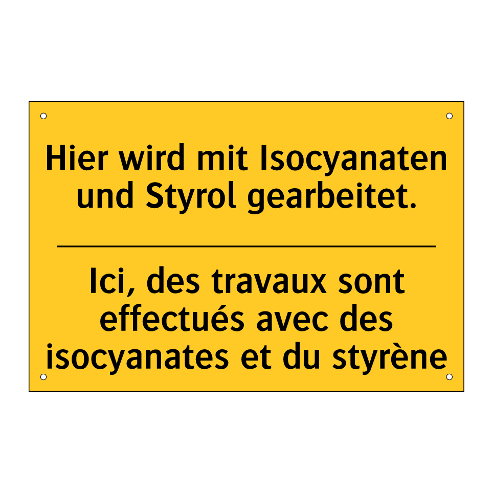 Hier wird mit Isocyanaten und  /.../ - Ici, des travaux sont effectués  /.../