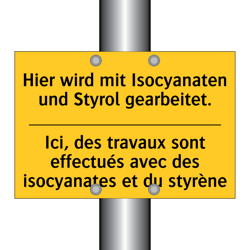 Hier wird mit Isocyanaten und  /.../ - Ici, des travaux sont effectués  /.../