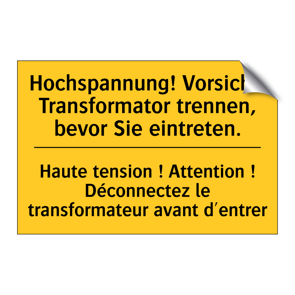 Hochspannung! Vorsicht! Transformator  /.../ - Haute tension ! Attention ! Déconnectez  /.../
