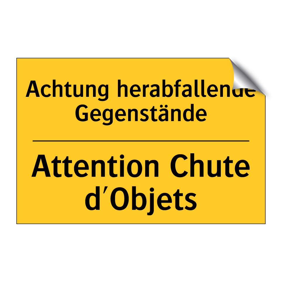Achtung herabfallende Gegenstände /.../ - Attention Chute d'Objets