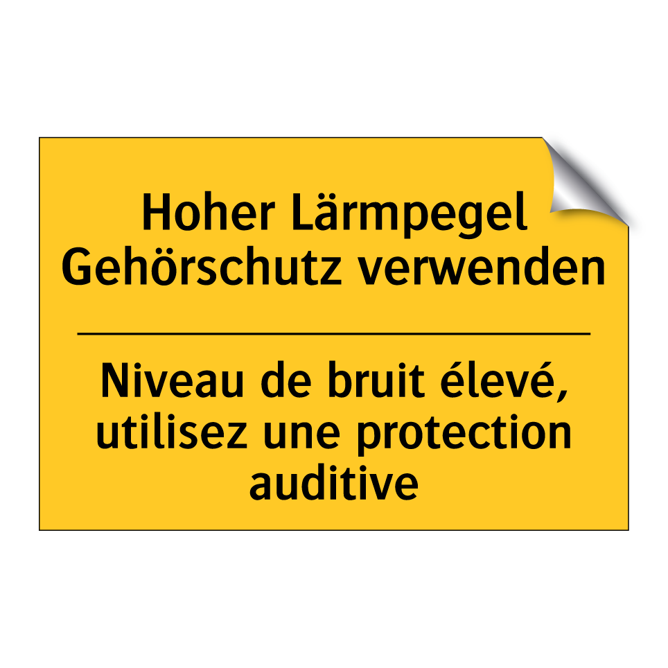 Hoher Lärmpegel Gehörschutz verwenden /.../ - Niveau de bruit élevé, utilisez  /.../