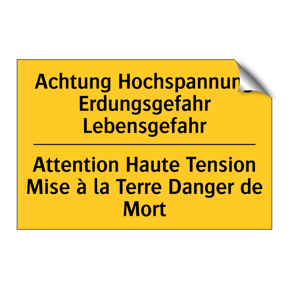 Achtung Hochspannung Erdungsgefahr  /.../ - Attention Haute Tension Mise à  /.../