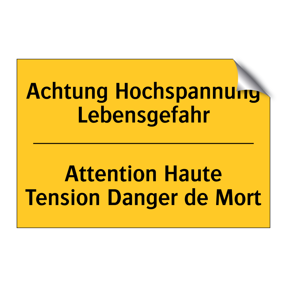 Achtung Hochspannung Lebensgefahr /.../ - Attention Haute Tension Danger  /.../