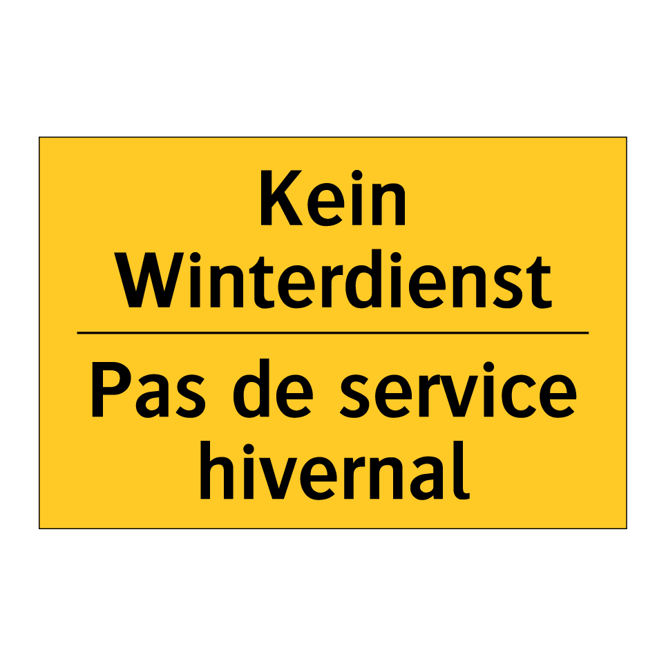 Kein Winterdienst - Pas de service hivernal