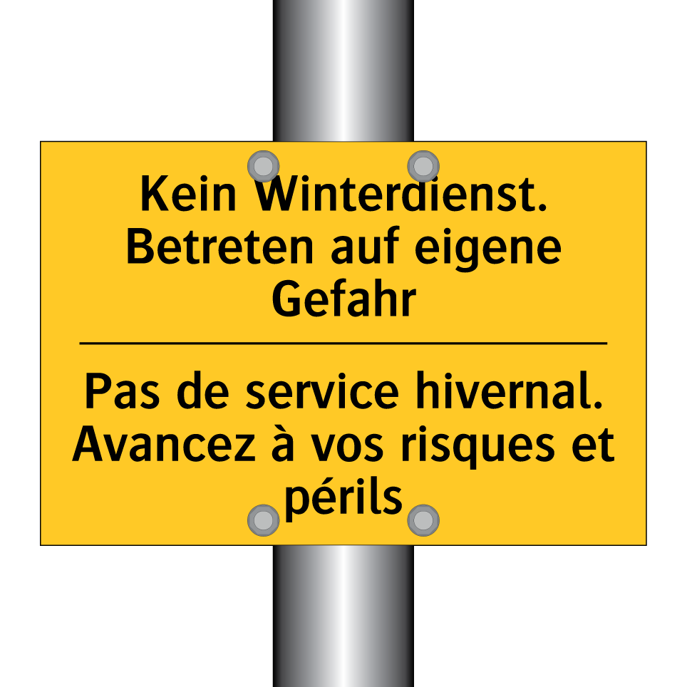 Kein Winterdienst. Betreten auf  /.../ - Pas de service hivernal. Avancez  /.../