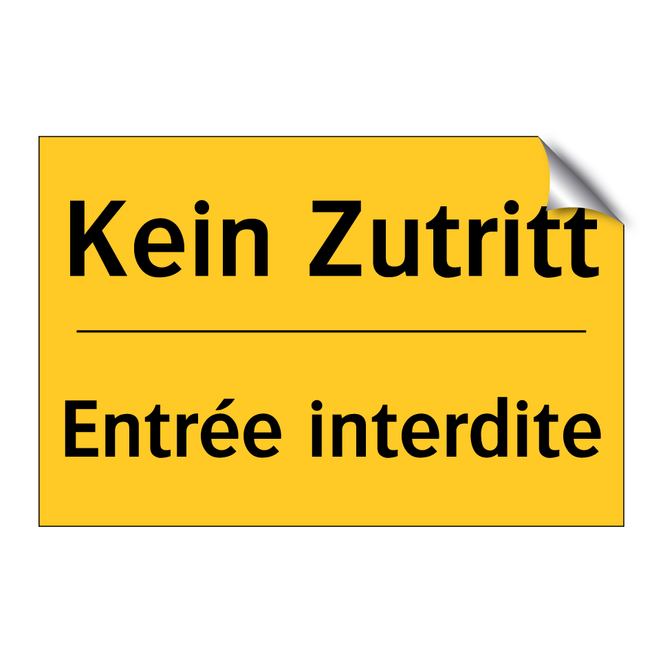 Kein Zutritt - Entrée interdite