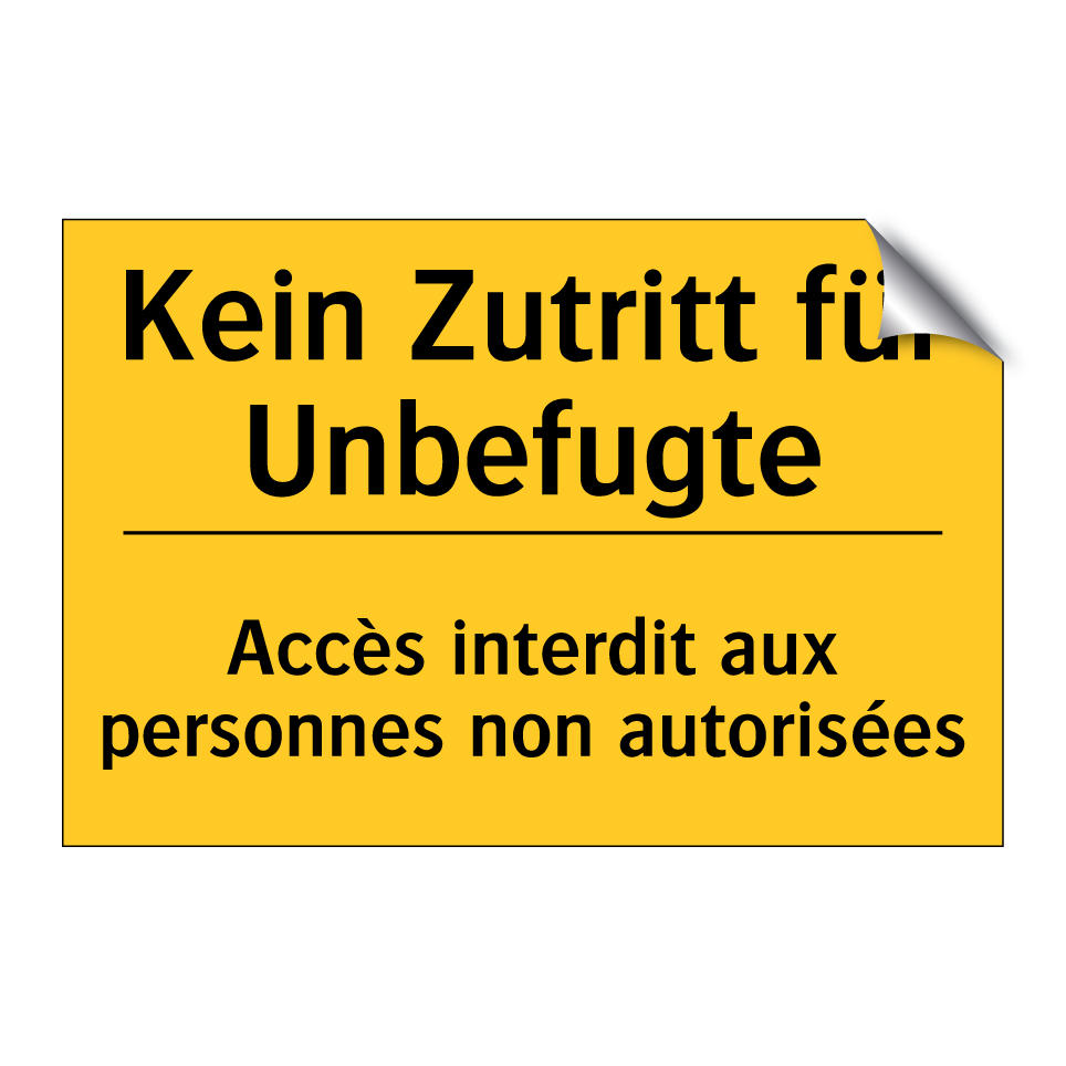 Kein Zutritt für Unbefugte - Accès interdit aux personnes non  /.../
