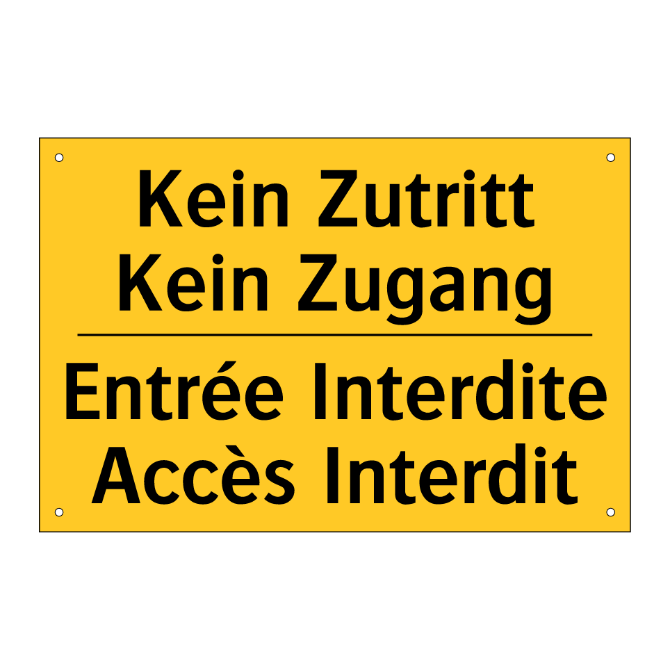Kein Zutritt Kein Zugang - Entrée Interdite Accès Interdit /.../
