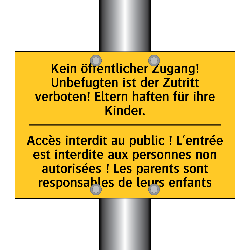 Kein öffentlicher Zugang! Unbefugten  /.../ - Accès interdit au public ! L'entrée  /.../