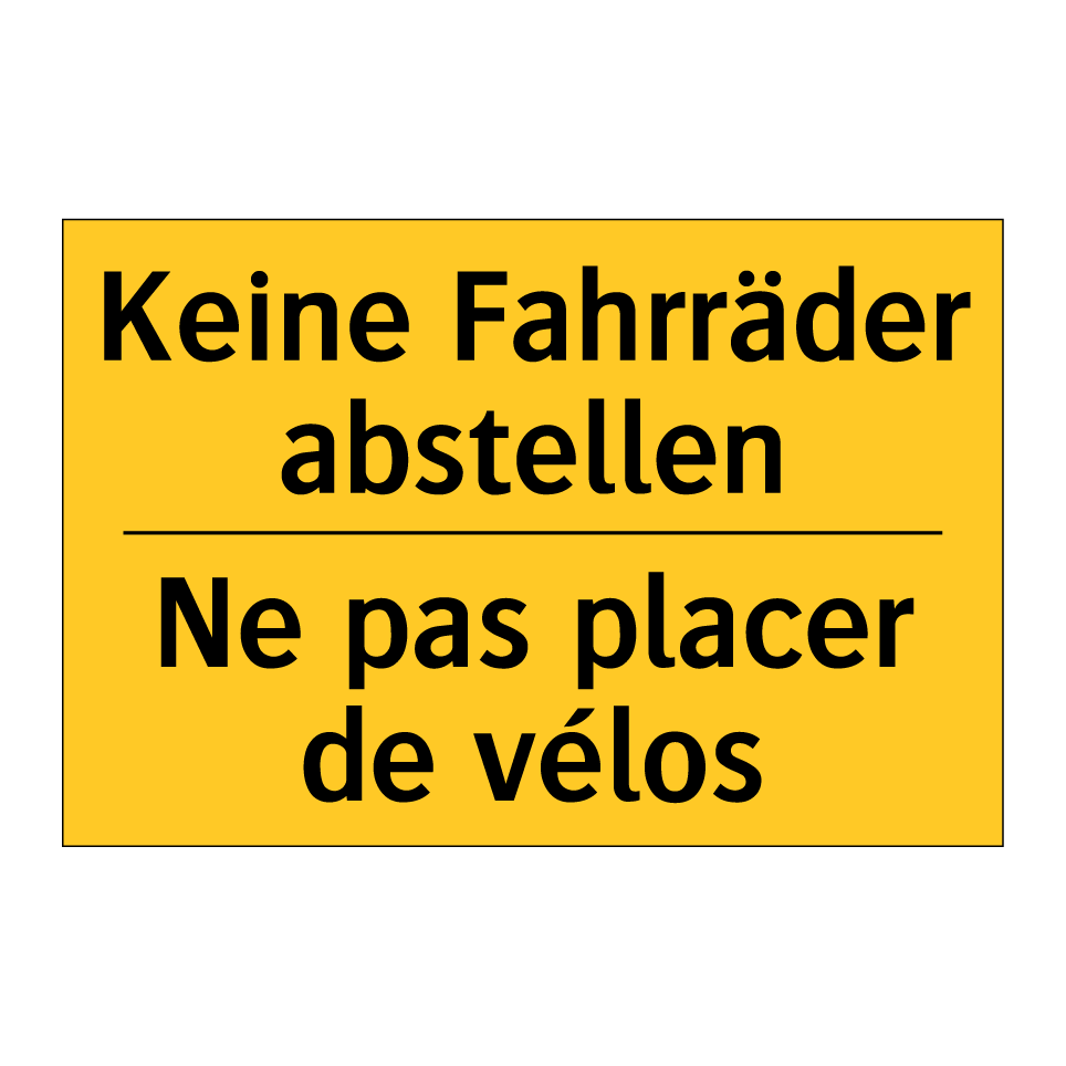Keine Fahrräder abstellen - Ne pas placer de vélos