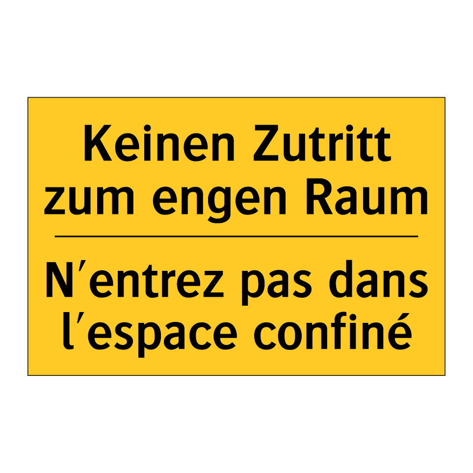 Keinen Zutritt zum engen Raum - N'entrez pas dans l'espace confiné /.../