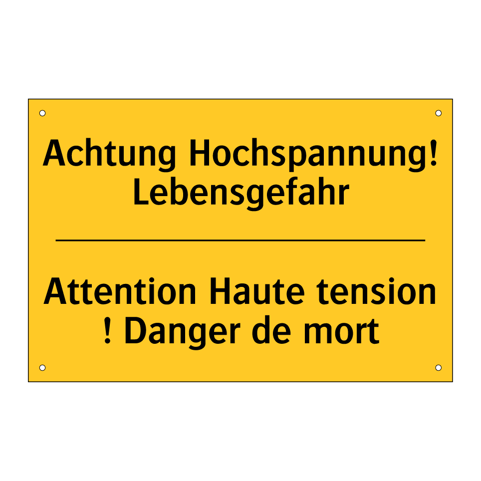 Achtung Hochspannung! Lebensgefahr /.../ - Attention Haute tension ! Danger  /.../