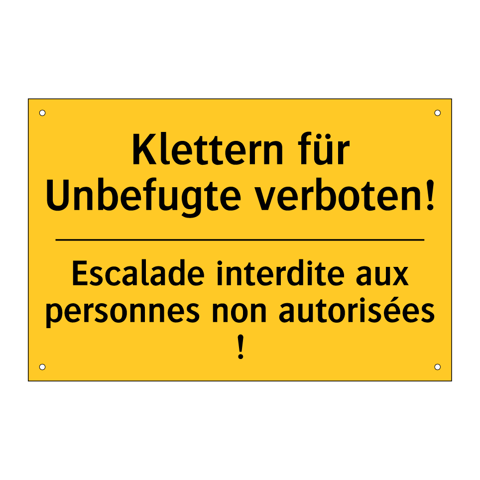 Klettern für Unbefugte verboten! /.../ - Escalade interdite aux personnes  /.../