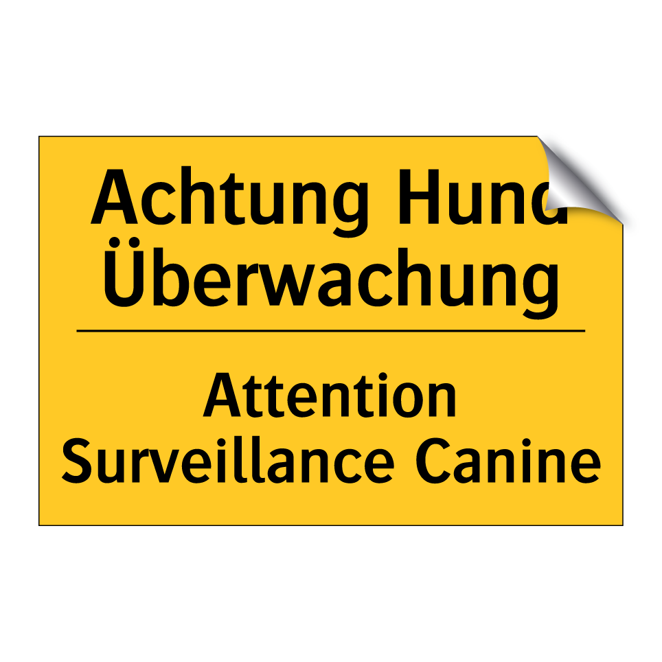 Achtung Hund Überwachung - Attention Surveillance Canine