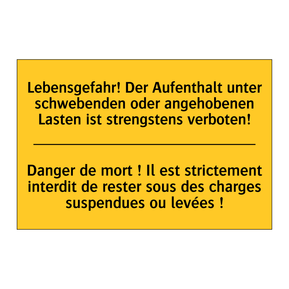 Lebensgefahr! Der Aufenthalt unter  /.../ - Danger de mort ! Il est strictement  /.../