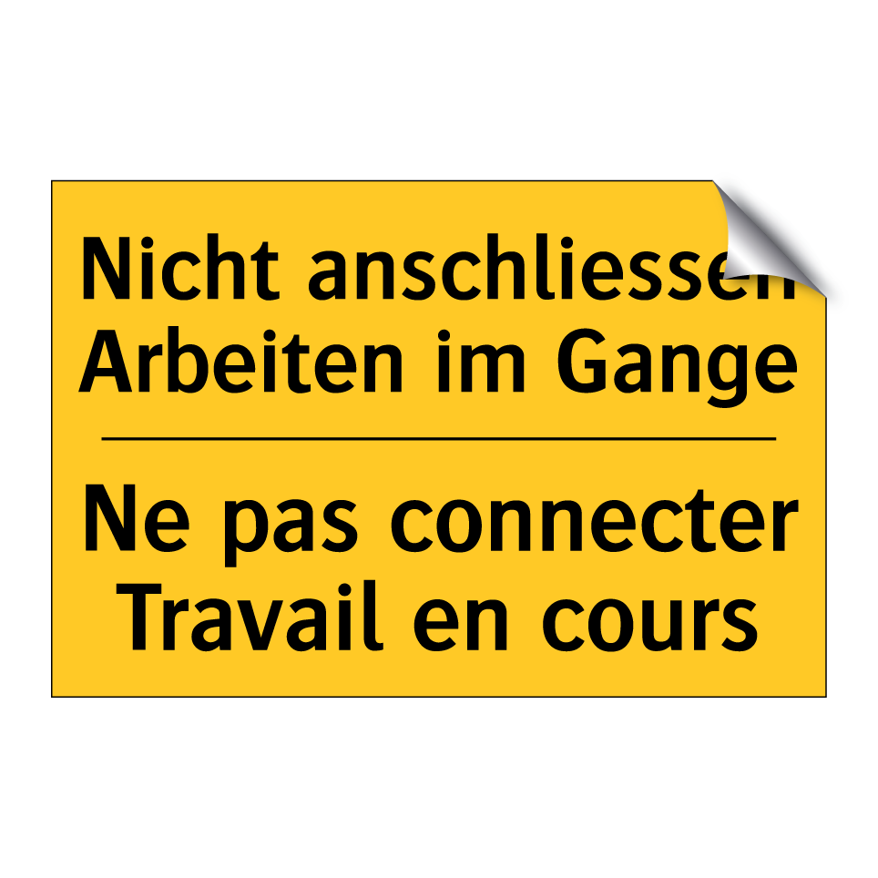 Nicht anschliessen Arbeiten im  /.../ - Ne pas connecter Travail en cours /.../