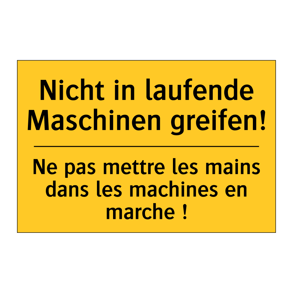 Nicht in laufende Maschinen greifen! /.../ - Ne pas mettre les mains dans les  /.../