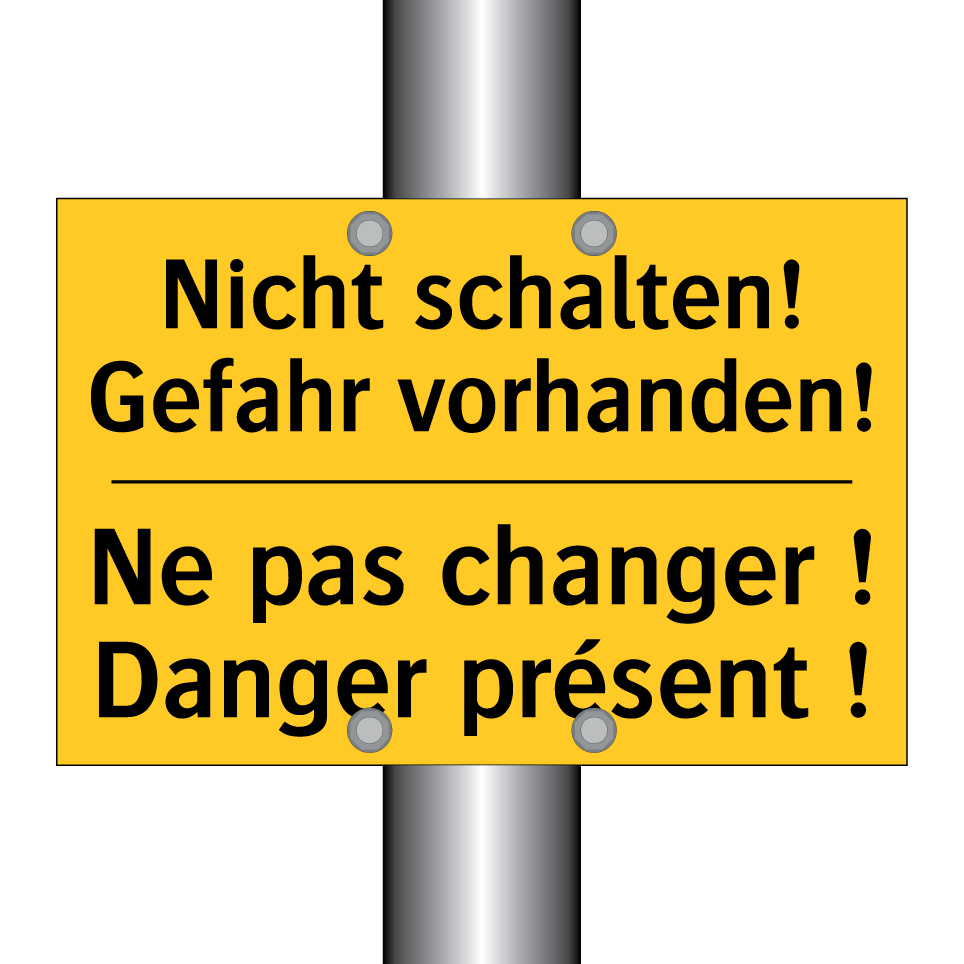 Nicht schalten! Gefahr vorhanden! /.../ - Ne pas changer ! Danger présent  /.../