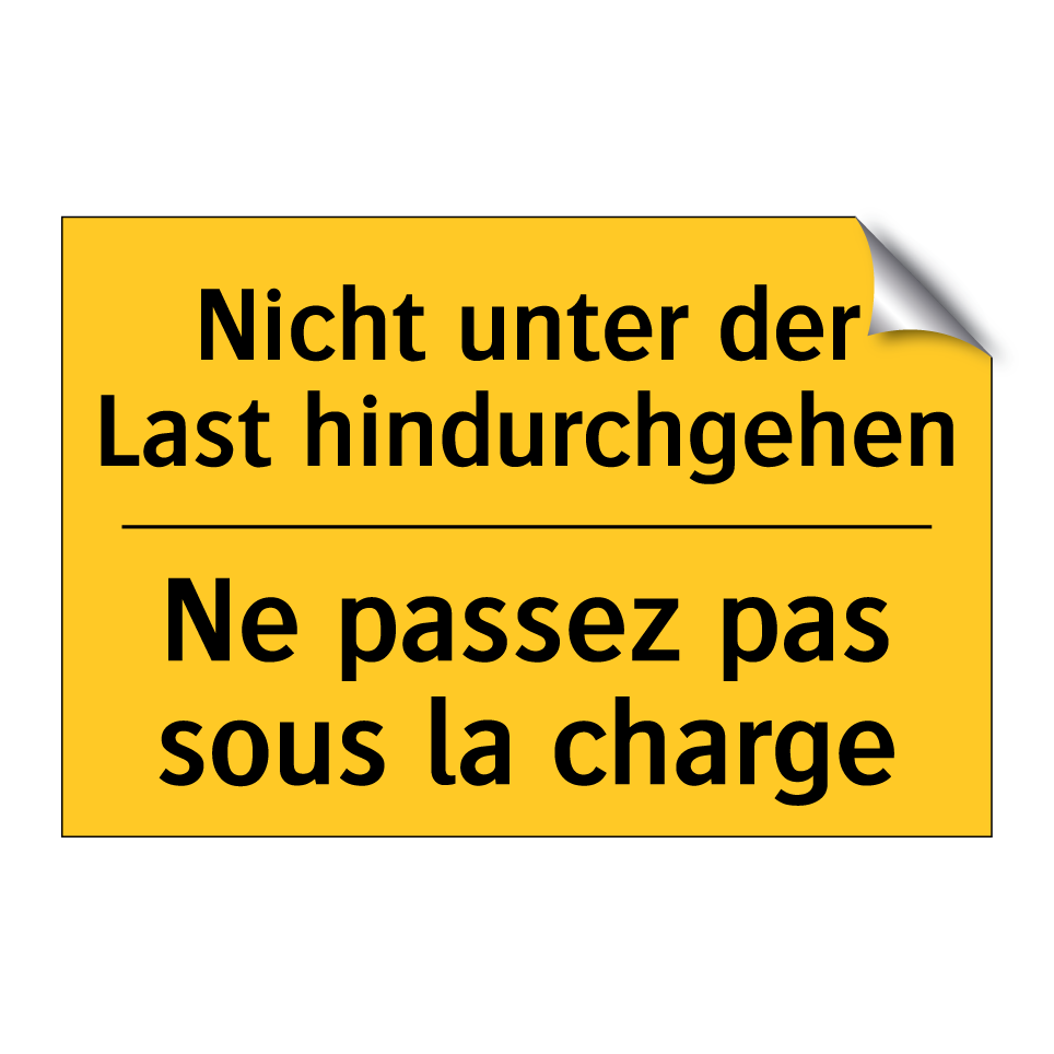 Nicht unter der Last hindurchgehen /.../ - Ne passez pas sous la charge