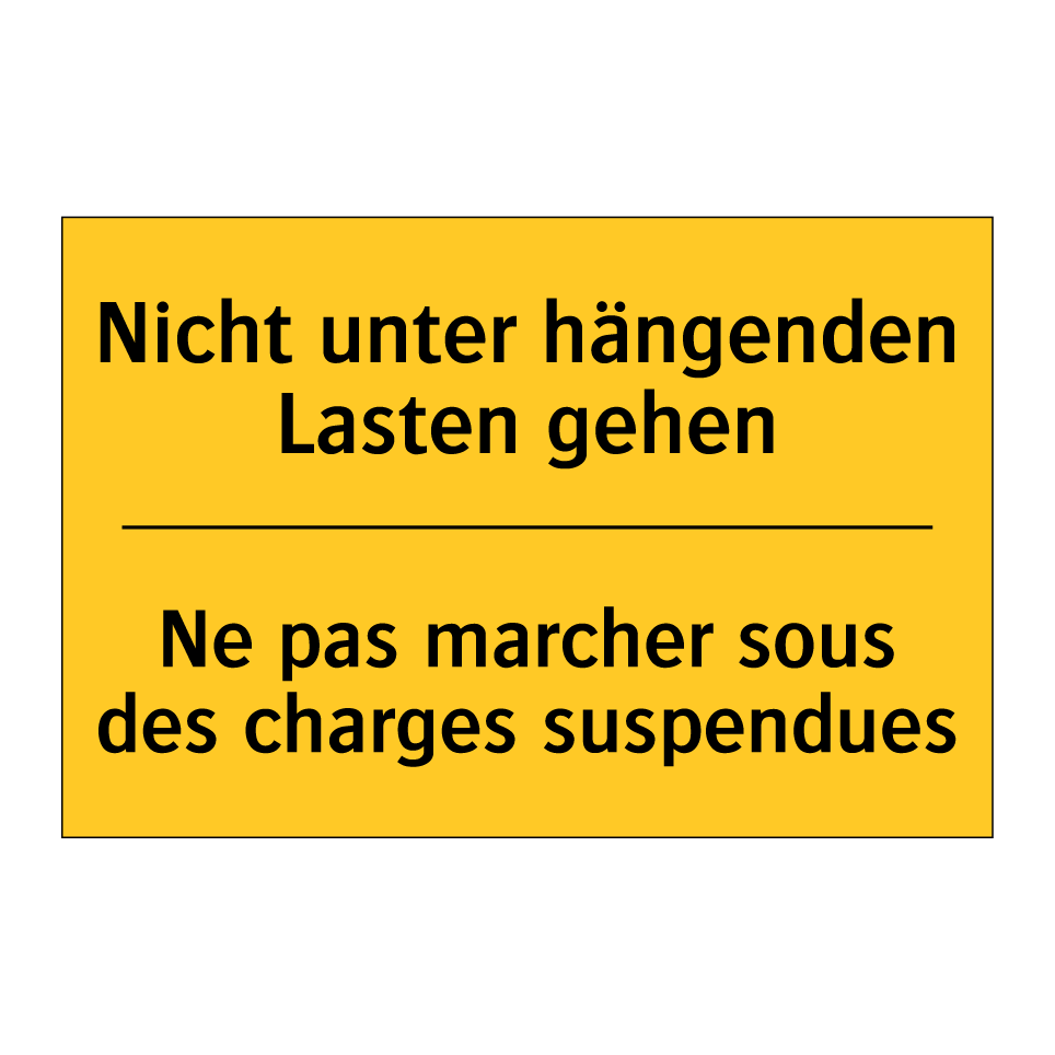 Nicht unter hängenden Lasten gehen /.../ - Ne pas marcher sous des charges  /.../