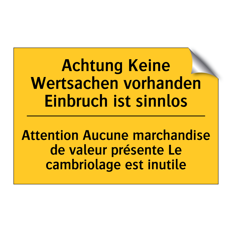 Achtung Keine Wertsachen vorhanden  /.../ - Attention Aucune marchandise de  /.../