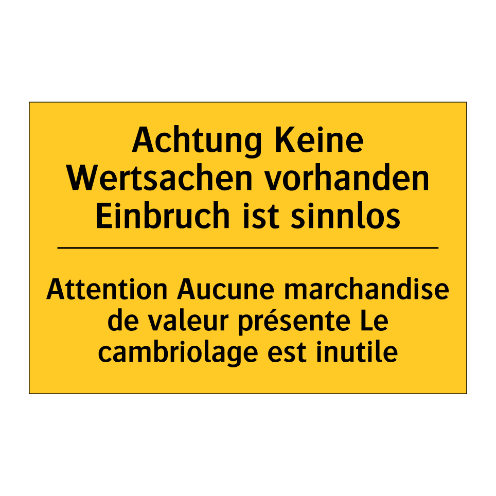 Achtung Keine Wertsachen vorhanden  /.../ - Attention Aucune marchandise de  /.../