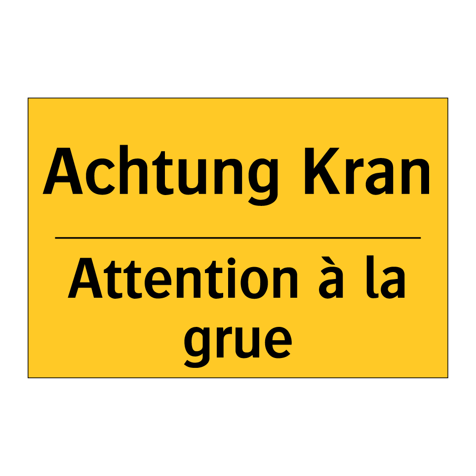 Achtung Kran - Attention à la grue