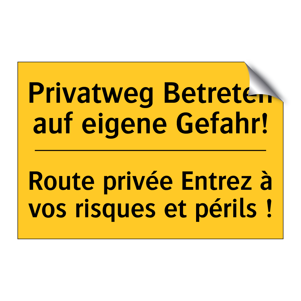Privatweg Betreten auf eigene  /.../ - Route privée Entrez à vos risques  /.../