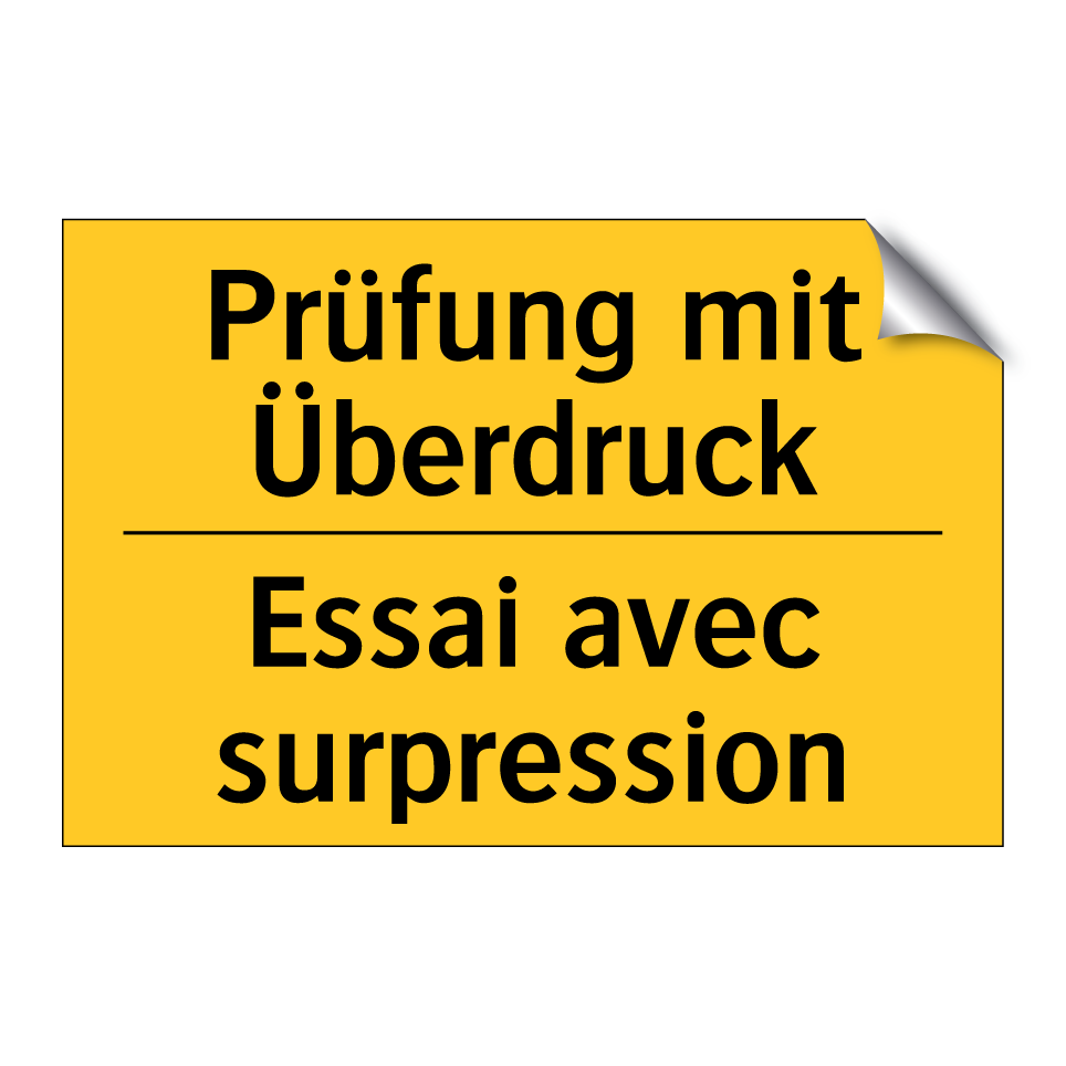 Prüfung mit Überdruck - Essai avec surpression