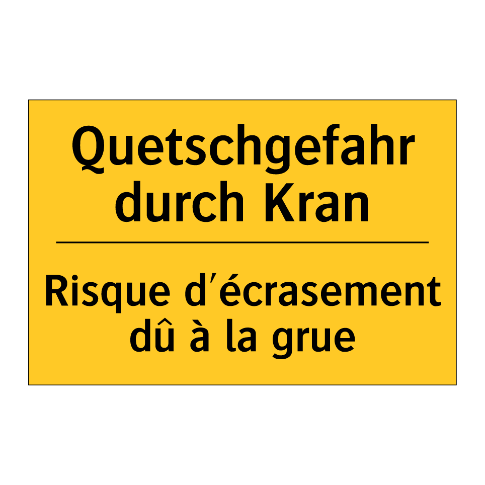 Quetschgefahr durch Kran - Risque d'écrasement dû à la grue /.../
