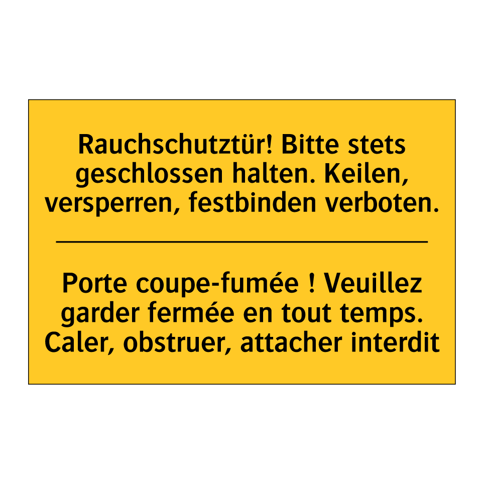 Rauchschutztür! Bitte stets geschlossen  /.../ - Porte coupe-fumée ! Veuillez garder  /.../