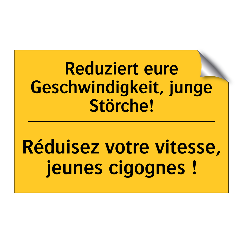 Reduziert eure Geschwindigkeit,  /.../ - Réduisez votre vitesse, jeunes  /.../