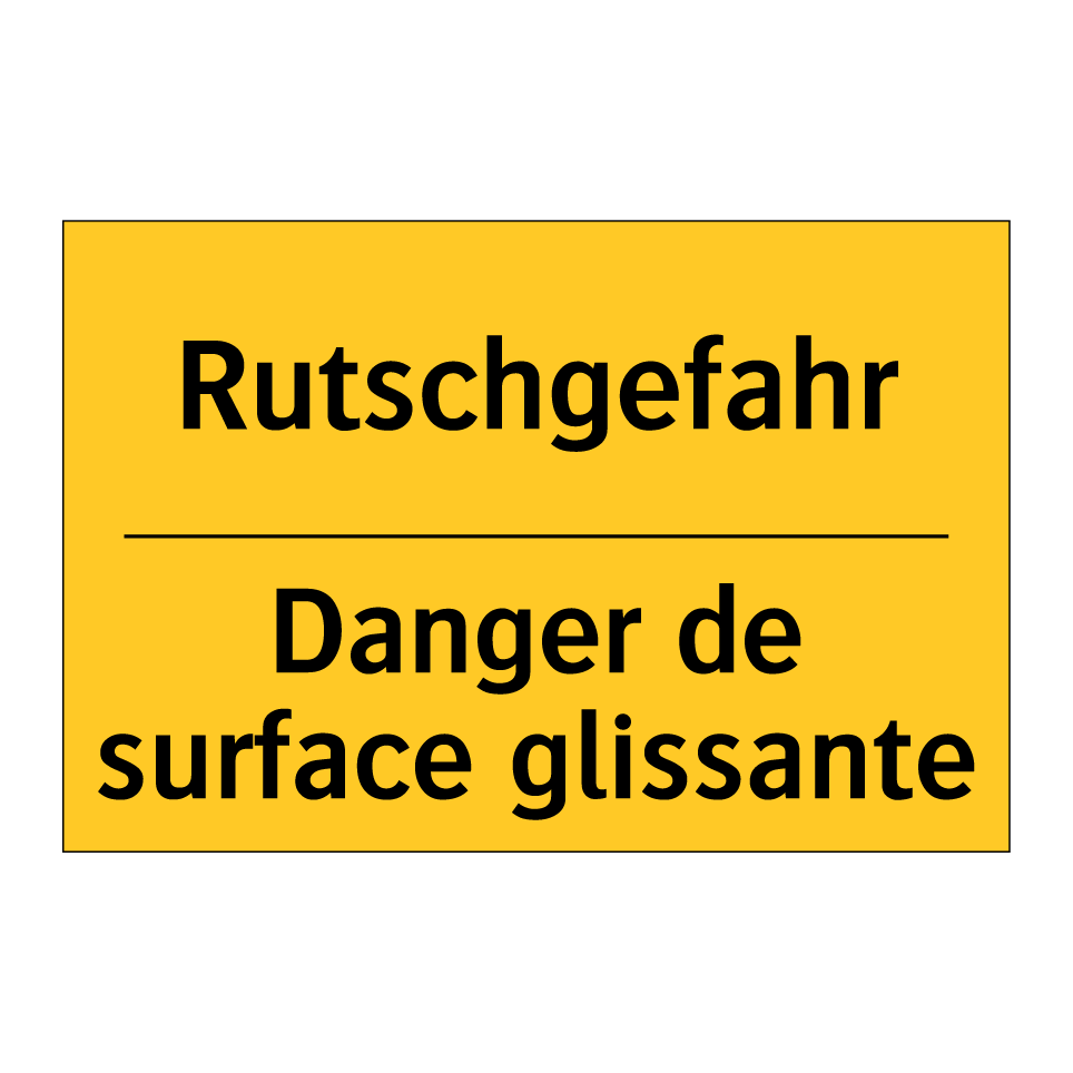 Rutschgefahr - Danger de surface glissante