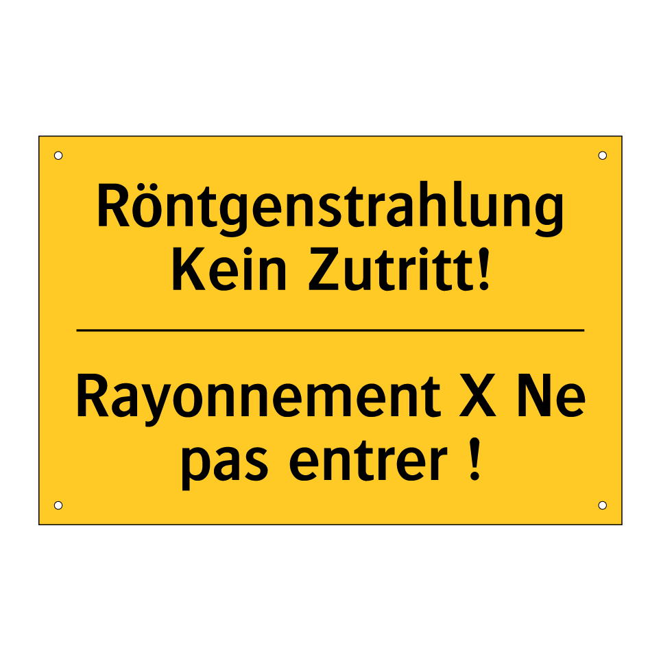 Röntgenstrahlung Kein Zutritt! - Rayonnement X Ne pas entrer !