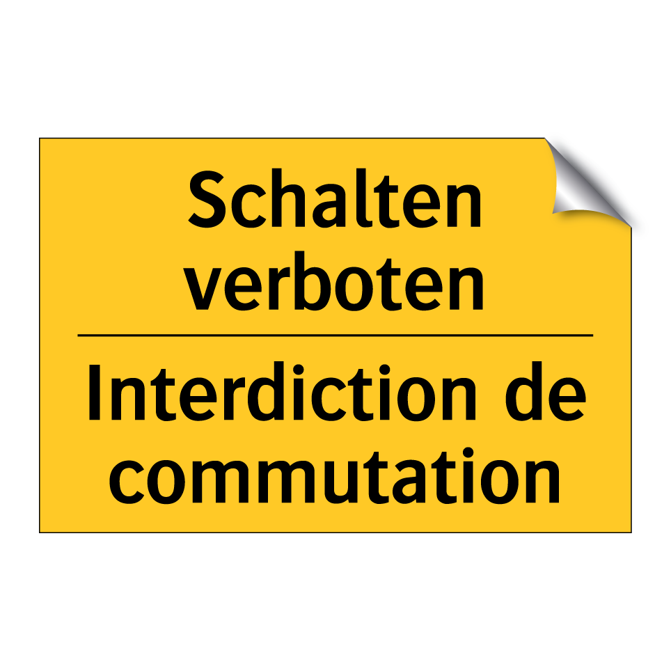 Schalten verboten - Interdiction de commutation